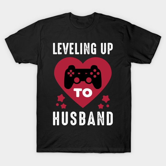 Leveling Up to HUSBAND V2 T-Shirt by MatanRay